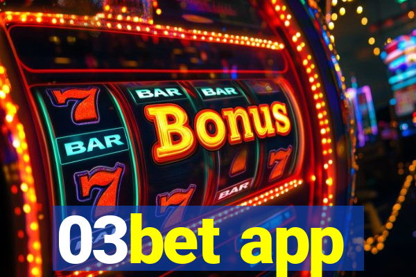 03bet app